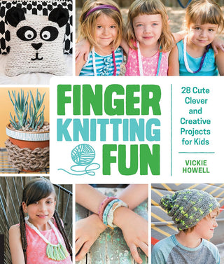 Finger Knitting Fun: 28 Cute Clever and Creative Projects for Kids Book