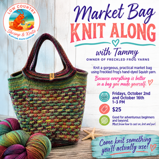 Market Bag Knitting KAL with Tammy of Freckled Frog Yarns 10/2 & 10/16