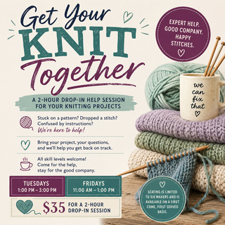 Get Your Knit Together  - Drop-In Help for Knitters (Starting September)