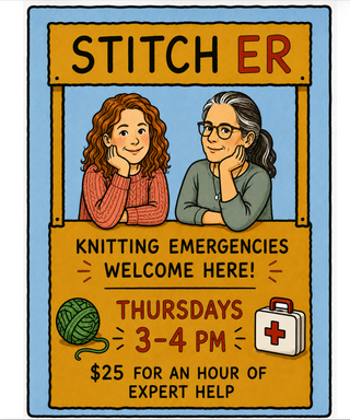 Stitch ER - Drop-In Help for Knitting Emergencies THURSDAYS