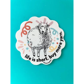 Life Is Short Buy More Yarn Vinyl Sticker