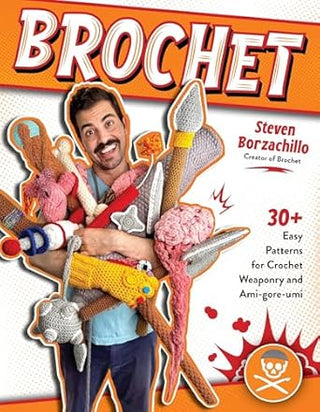 Brochet - 30 Easy Patterns for Crochet Weapony and Ami-gore-rumi